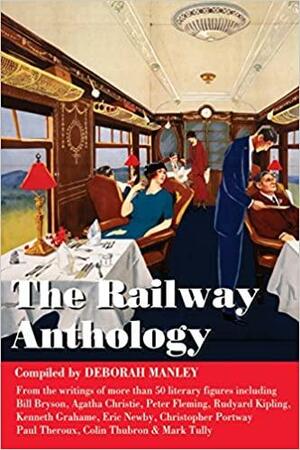 The Railway Anthology by Deborah Manley