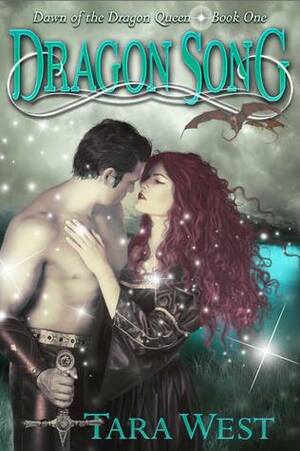 Dragon Song by Tara West