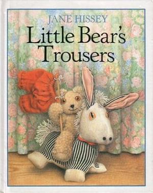 Little Bear's Trousers by Jane Hissey