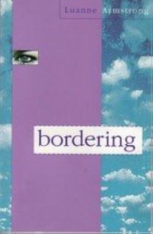 Bordering by Luanne Armstrong