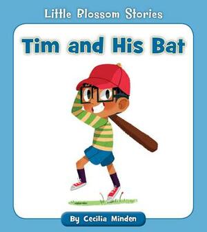 Tim and His Bat by Cecilia Minden