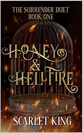 Honey and Hellfire by Scarlet King