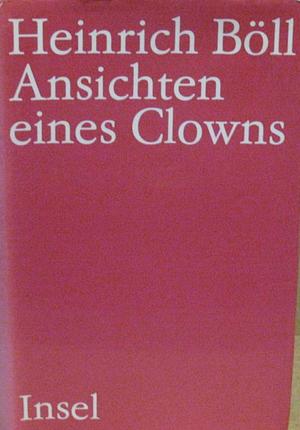 Ansichten Eines Clowns by Heinrich Böll