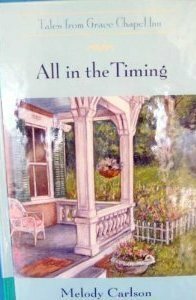 All in the Timing by Melody Carlson