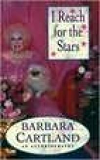 I Reach for the Stars by Barbara Cartland