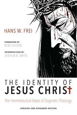 The Identity of Jesus Christ by Hans W. Frei