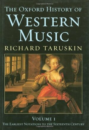 The Oxford History of Western Music by Richard Taruskin