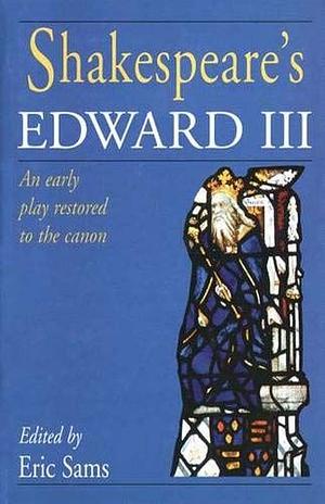 Shakespeare's Edward III by William Shakespeare