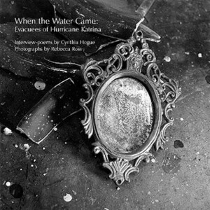 When the Water Came: Evacuees of Hurricane Katrina by Rebecca Ross, Cynthia Hogue