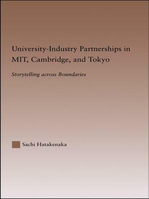 University-Industry Partnerships in Mit, Cambridge, and Tokyo: Storytelling Across Boundaries by Sachi Hatakenaka