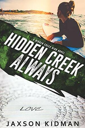 Hidden Creek Always by Jaxson Kidman