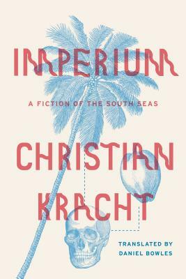 Imperium: A Fiction of the South Seas by 
