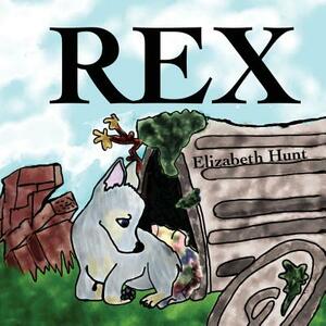 Rex by Elizabeth Hunt