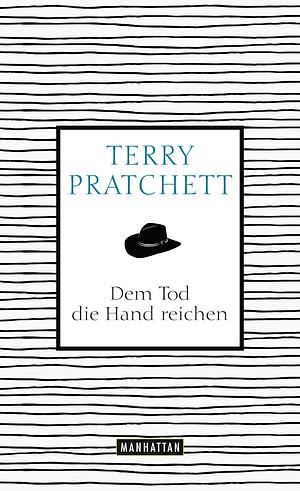 Dem Tod die Hand reichen by Terry Pratchett