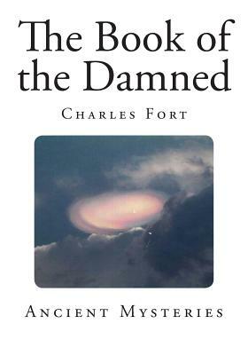 The Book of the Damned by Charles Fort