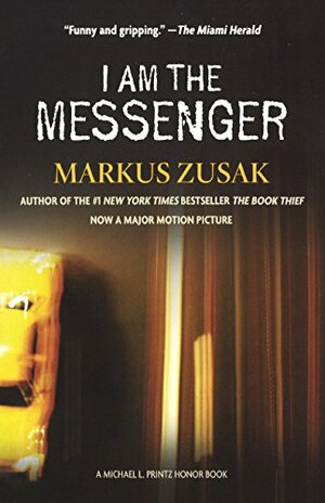 I Am the Messenger by Markus Zusak