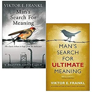 Viktor E Frankl Collection 2 Books Set (Man's Search For Meaning, Man's Search for Ultimate Meaning) by Viktor E. Frankl, Viktor E. Frankl