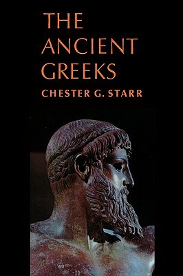 The Ancient Greeks by Chester G. Starr