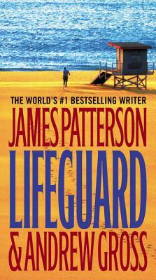 Lifeguard by James Patterson, Andrew Gross