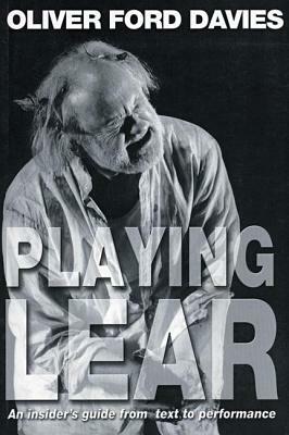 Playing Lear by Oliver Ford Davies