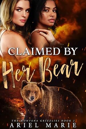 Claimed by Her Bear by Ariel Marie, Ariel Marie