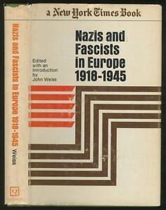 Nazis and Fascists in Europe, 1918-1945 by John Weiss