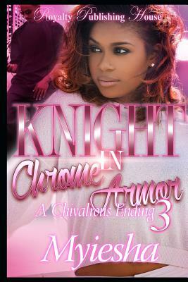 A Chivalrous Ending by Myiesha