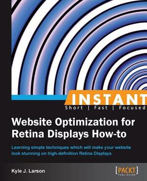 Optimizing Websites for Retina Displays How to by Kyle Larson