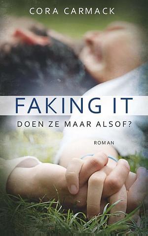 Faking It by Cora Carmack