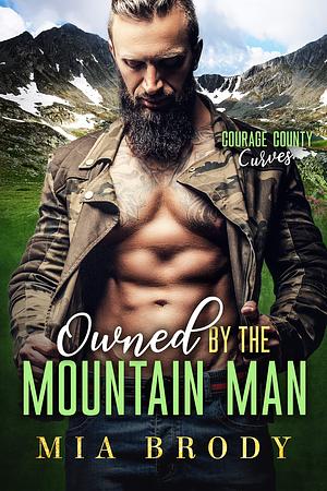 Owned by the Mountain Man by Mia Brody, Mia Brody