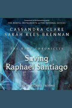 Saving Raphael Santiago by Cassandra Clare