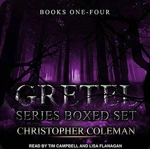 The Gretel Series: Books 1-3 by Christopher Coleman