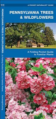 Pennsylvania Trees & Wildflowers: A Folding Pocket Guide to Familiar Plants by Waterford Press, James Kavanagh