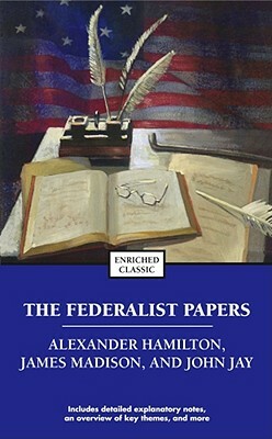 The Federalist Papers by John Jay, Alexander Hamilton, James Madison