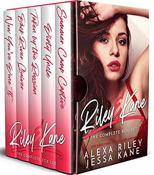 Riley & Kane: The Complete Box Set by Jessa Kane, Alexa Riley