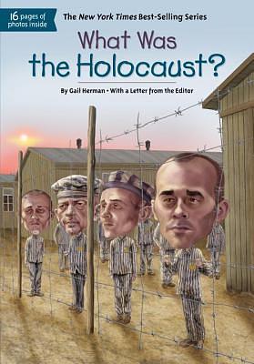 What Was the Holocaust? by Gail Herman, Who HQ