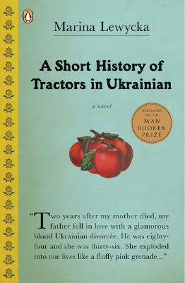 A Short History of Tractors in Ukrainian by Marina Lewycka