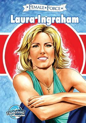 Female Force: Laura Ingraham by Jerome Maida