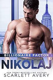 Billionaire Factor- Nikolaj by Scarlett Avery