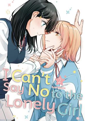 I Can't Say No to the Lonely Girl, Vol. 2 by Kashikaze