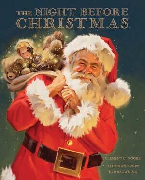 The Night Before Christmas by Clement C. Moore, Tom Browning