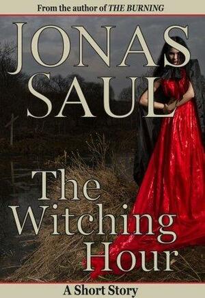 The Witching Hour by Jonas Saul