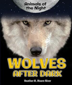 Wolves After Dark by Heather Moore Niver