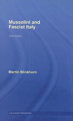 Mussolini and Fascist Italy by Martin Blinkhorn