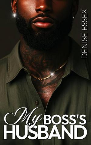 My Boss's Husband  by Denise Essex