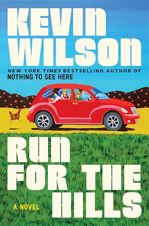 Run for the Hills: A Novel by Kevin Wilson