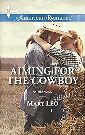 Aiming for the Cowboy by Mary Leo