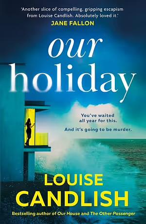 Our Holiday by Louise Candlish