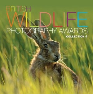 British Wildlife Photography Awards: Collection 4 by A.A. Publishing