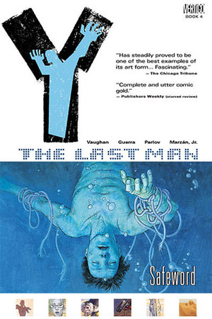 Y: The Last Man, Vol. 4: Safeword by José Marzán Jr., Pia Guerra, Goran Parlov, Brian K. Vaughan